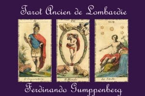 Présentation du tarot ancien de Lombardie