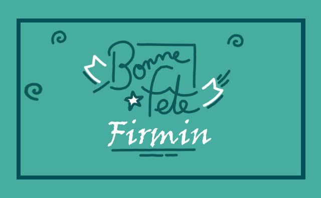 11 Octobre : Bonne fête Firmin