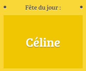 Prénom Céline fête le 21 octobre