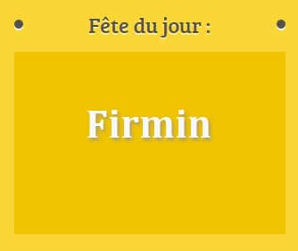 Prénom Firmin fête le 11 Octobre