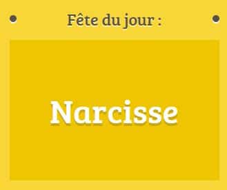 Prénom Narcisse fête le 29 octobre
