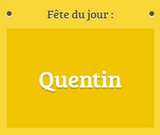 Prénom Quentin fête le 31 octobre