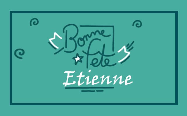 26 décembre : Bonne fête Etienne