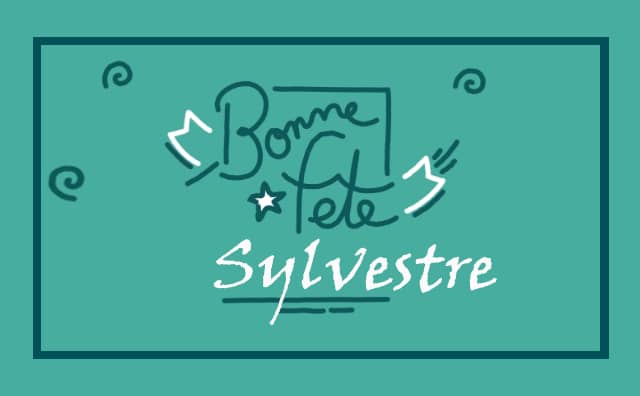 31 décembre : Bonne fête Sylvestre