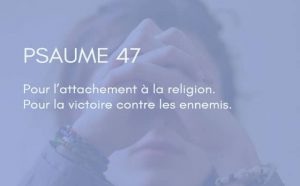 Interprétation du psaume 47 de la bible