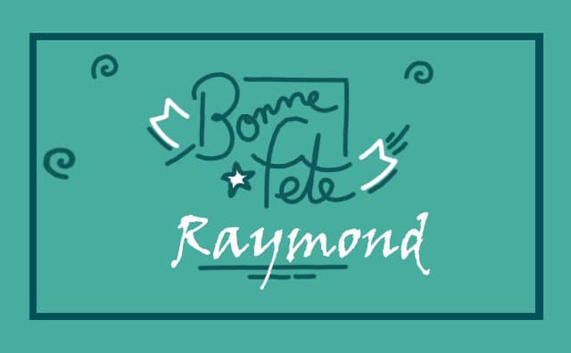 Le 07 janvier Bonne Fête Raymond