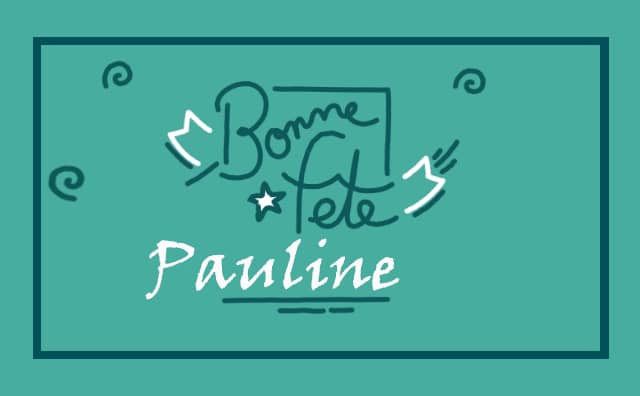 Le 11 janvier Bonne Fête Pauline