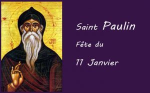 11 Janvier : Saint Paulin