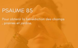 Interprétation du psaume 85 de la bible