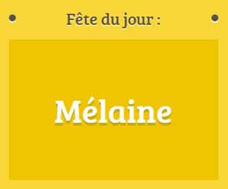 Prénom Mélaine fête le 06 janvier