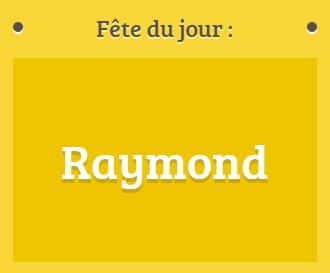 Prénom Raymond fête le 07 janvier