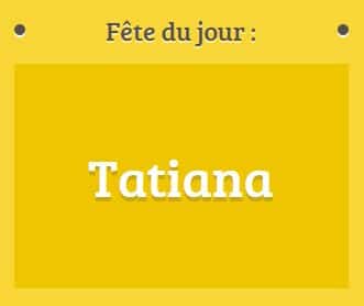 Prénom Tatiana fête le 12 janvier