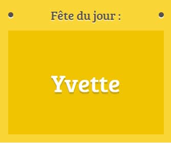 Prénom Yvette fête le 13 Janvier