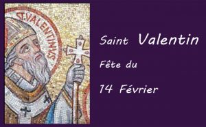 14 Février : saint Valentin