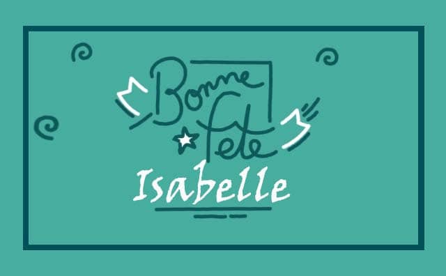 Le 22 février Bonne Fête Isabelle :