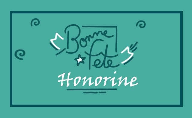 Le 27 février Bonne Fête Honorine :