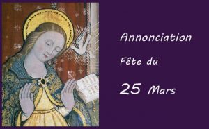 25 Mars : l'annonciation à la Vierge Marie
