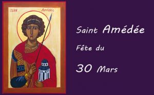 30 Mars : saint Amédée