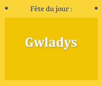 Prénom Gwladys fête le 29 Mars