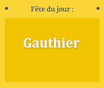 Prénom Gauthier fête le 09 Avril