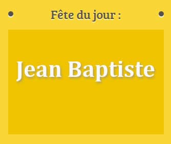 Prénom Jean Baptiste le 24 juin