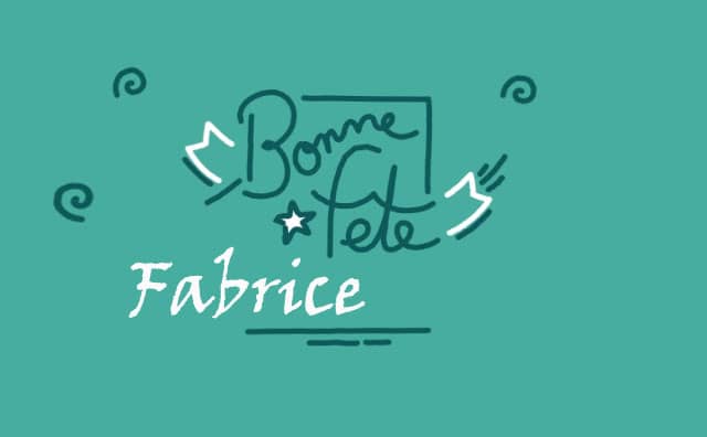 22 Août : Bonne fête Fabrice