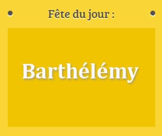 Prénom Barthélémy fête le 24 Août