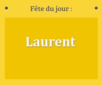 Prénom Laurent fête le 10 Août
