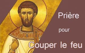 Prière pour arrêter le feu maintenant