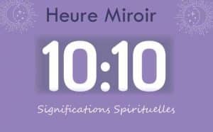 Heure miroir égale 10 h 10 : Signification et Interprétation
