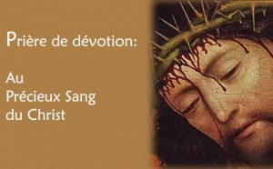 Dévotion au précieux sang du Christ dans la prière :