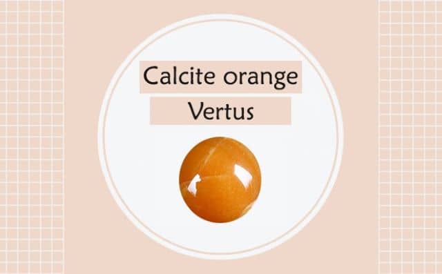 La calcite orange et ses vertus en lithothérapie :