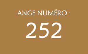 252 - Numéro angélique et message des anges :