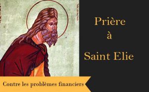 Saint Elie et sa prière spéciale contre les difficultés financières :
