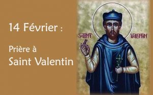 14 février : Prière spéciale à Saint Valentin