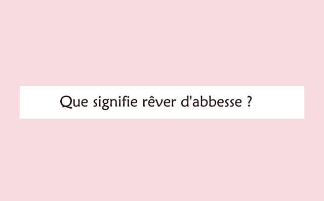 Interprétation détaillée d'un rêve de abbesse :