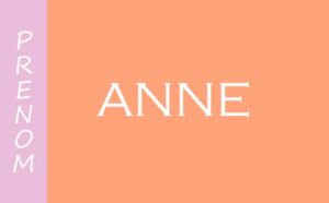 Qu'est-ce que signifie le prénom Anne ?