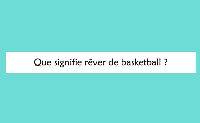 Interprétation détaillée d'un rêve de basketball :