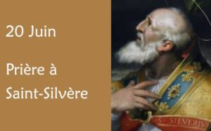 20 juin : Prières spéciales à Saint Silvère