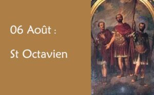 06 Août : Saint Octavien