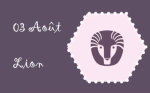 Caractère du signe lion né le 03 Août