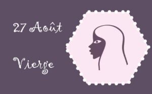 Caractère du signe vierge né le 27 Août