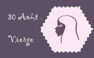 Caractère du signe vierge né le 30 Août