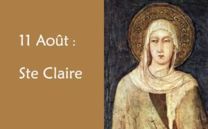 11 Août : Sainte Claire d’Assise